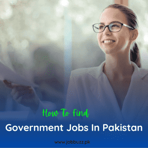 Top 11 Government Jobs In Pakistan (Authority Wise)